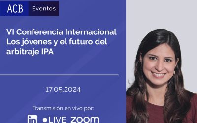 VI Conferencia “Los jóvenes y el futuro del Arbitraje”