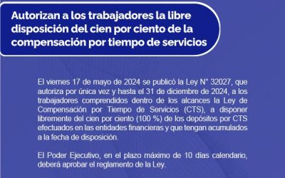 Autorizan a los trabajadores la libre disposición del cien por ciento de la Compensación por Tiempo de Servicios